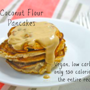 Coconut Flour Pancakes (Vegan/Gluten Free/Grain Free/Low Carb/Low Calorie/High Protein)