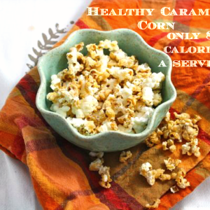 Healthy Caramel Corn (Vegan/Low Carb/Low Fat/Sugar Free)